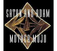 Satan & Adam - Mother Mojo