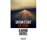 Satan était un ange - Karine Giebel - Pocket - Poche - Roman