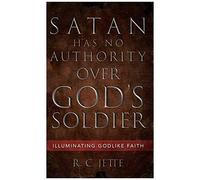 Satan Has No Authority Over God's Soldier