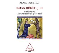 Satan hérétique. Histoire de la démonologie (1280-1330)
