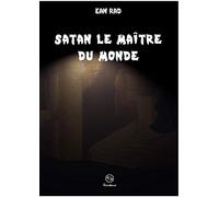 Satan, le maître du monde