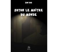 Satan, le maître du monde