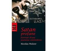 Satan profane: Portrait d'une jeunesse enténébrée