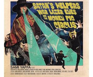 Satan’s He ers War Lazer Eyes & the Money Pig Circus
