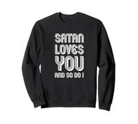 Satan t'aime et Moi Aussi Sweatshirt