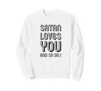 Satan t'aime et Moi Aussi Sweatshirt