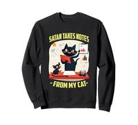 SATAN TAKES NOTES FROM MY CAT Sweatshirt