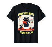 SATAN TAKES NOTES FROM MY CAT T-Shirt