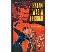 Satan was a Lesbian