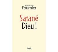 Satane dieu Jean-Louis Fournier (Auteur)