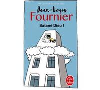 Satané Dieu ! Jean-Louis Fournier (Auteur)