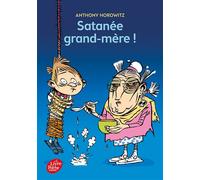 Satanée grand-mère ! - Anthony Horowitz - Ldp Jeunesse - Poche - Roman junior dès 9 ans
