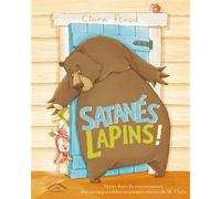 Satanés lapins ! Venez faire la connaissance des insupportables nouveaux voisins de M.Ours - Ciara Flood - Circonflexe - cartonné - Album jeunesse dès 3 ans