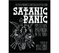 Satanic Panic: Pop-Cultural Paranoia in the 1980s