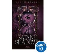 Satanic Shadows (Broken Realms, Band 1) Dark Romantasy mit Dark Academia Setting und Shadow-Kink - Slow Burn x Fated Love - Leigh Rivers - dark Intense - ebook (ePub) - Livre