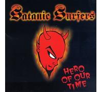 Satanic Surfers - Hero of Our Time