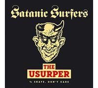 Satanic Surfers - The Usurper (B/W Skate,Don'T Care,7")