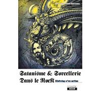 Satanisme et sorcellerie dans le rock Histoire d'un mythe - Jota Martinez Galiana - Camion Blanc Eds - relié - Etude