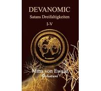 Satans Dreifaltigkeiten I bis V: Die geheime Macht hinter der Weltgeschichte
