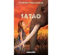 Satao - Thierry Declercq - Amanite - broché - Roman junior