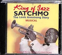 Satchmo - King of Jazz Satchmo: The Louis Armstrong Story