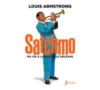 Satchmo Ma vie a la nouvelle orleans - Louis Armstrong - Libretto - Poche - Biographie