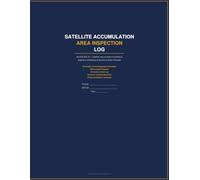 Satellite Accumulation Area Inspection Log: 52 Weekly 12-Point SAA Inspection Checklists | Corrective Action Log | Container Labeling Reference | 40 CFR 262.15