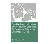 Satellite-Based Mitigation And Adaptation Scenarios For Sea Level Rise In The Lower Niger Delta