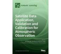 Satellite Data Application, Validation And Calibration For Atmospheric Observation