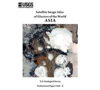 Satellite Image Atlas Of Glaciers Of The World