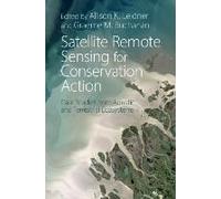 Satellite Remote Sensing For Conservation Action