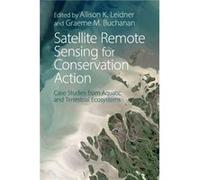 Satellite Remote Sensing for Conservation Action Inconnu (Auteur)