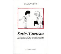 Satie - Cocteau - Les malentendus d'une entente