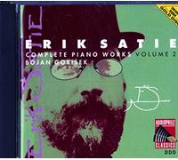 Erik Satie : Complete Piano Works Vol.2 - Sonneries De La Rose + Croix, Quatre Préludes, Uspud Balle Chrétien En Trois Actes, Danse Gothiques