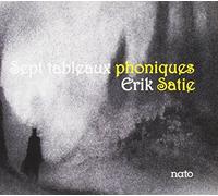 Satie, E. - Sept Tableaux Phoniques
