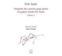 SATIE ERIK - INTEGRALE DES OEUVRES POUR PIANO VOL.3
