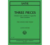 Satie Erik - Three Pieces Choses Vues à Droite et à Gauche (Sans Lunette) - Violon & Piano