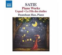 Satie / Hao – Œuvres pour piano: Uspud / Le Fils des Étoiles – CD – NAXOS