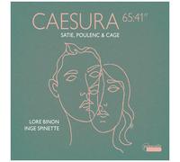 Satie, Poulenc & Cage: Caesura 65:41