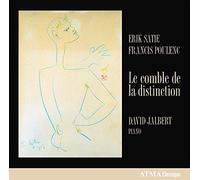 Satie-Poulenc : Le Comble de la Distinction
