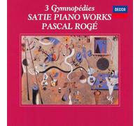 Satie / Roge, Pascal - Satie: 3 Gymnopedies - Satie Piano Works - SHM