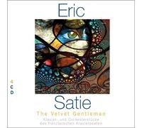 Satie: The Velvet Gentleman