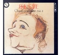 Satie : Œuvres pour piano, Volume 2
