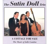 Satin Doll Trio - A Cottage for Sale (The Music of Julie London) (US Import)
