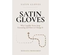 Satin Gloves: Why Capable Teens Stop Executing and How to Change It