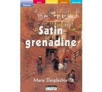 Satin Grenadine Marie Desplechin (Auteur)