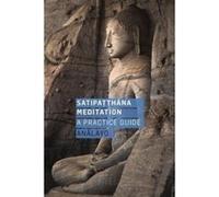 Satipatthana Meditation: A Practice Guide - [Version Originale] Inconnu (Auteur)