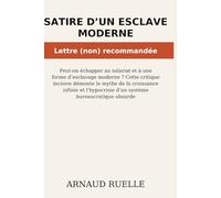 Satire d'un esclave moderne: Lettre non-recommandée
