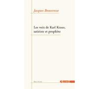 Satire & prophétie : les voix de Karl Kraus