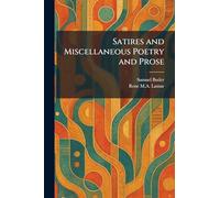 Satires and Miscellaneous Poetry and Prose